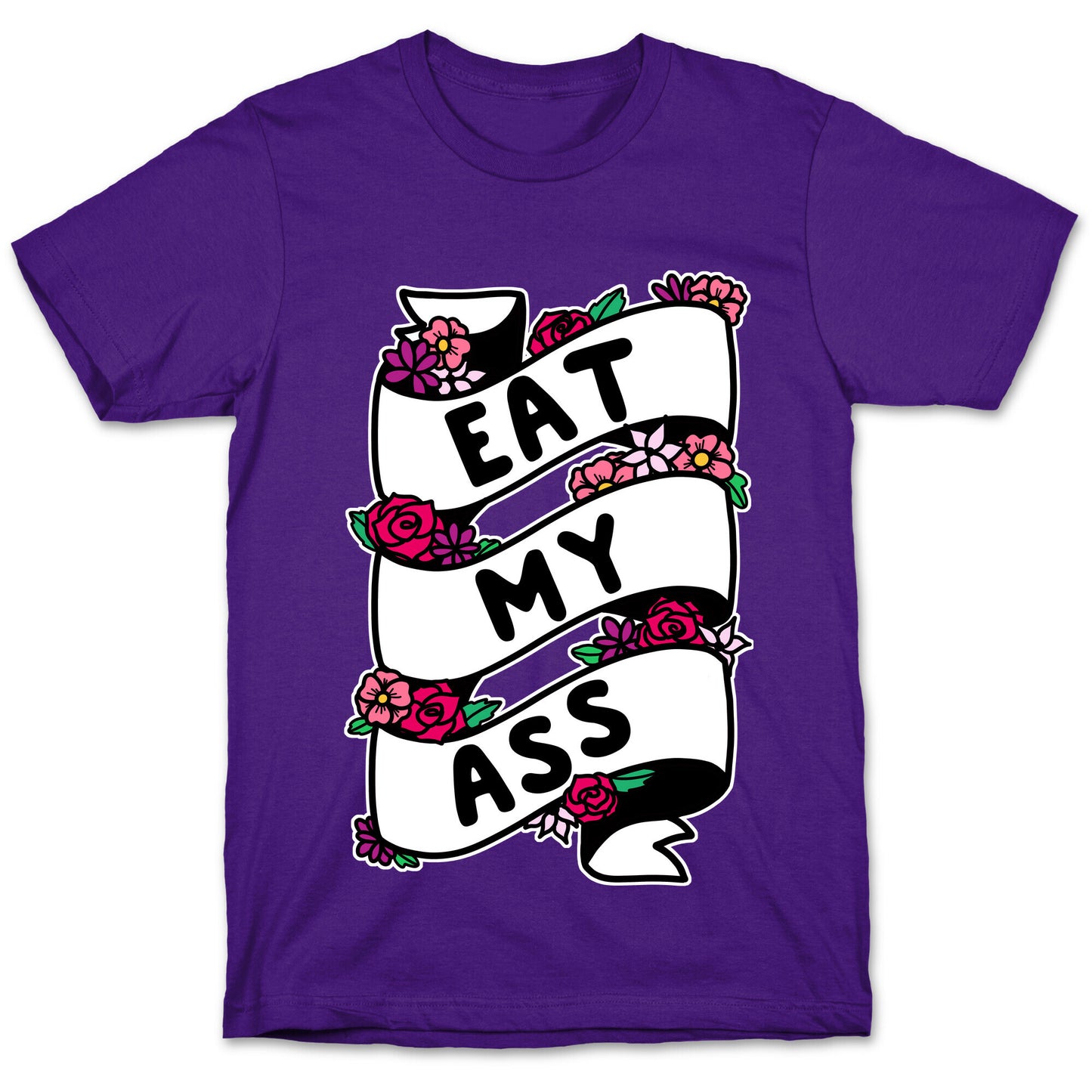 Eat My Ass Ribbon T-Shirt