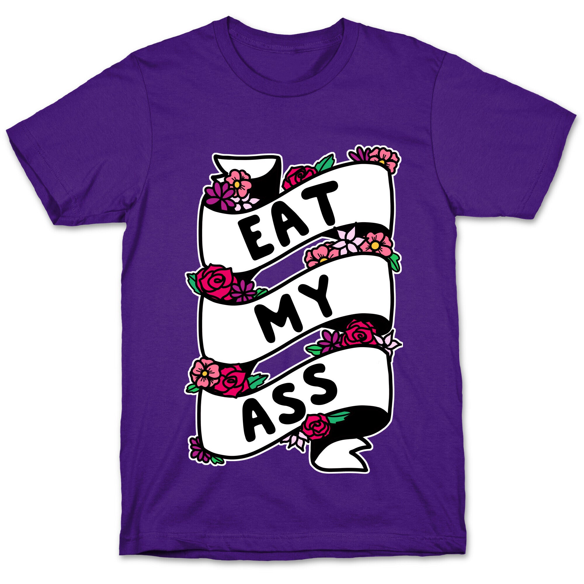Eat My Ass Ribbon T-Shirt