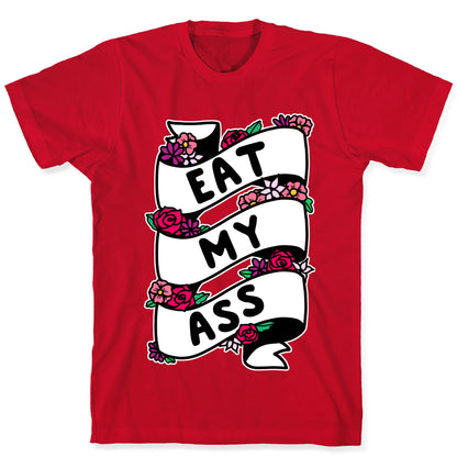 Eat My Ass Ribbon T-Shirt