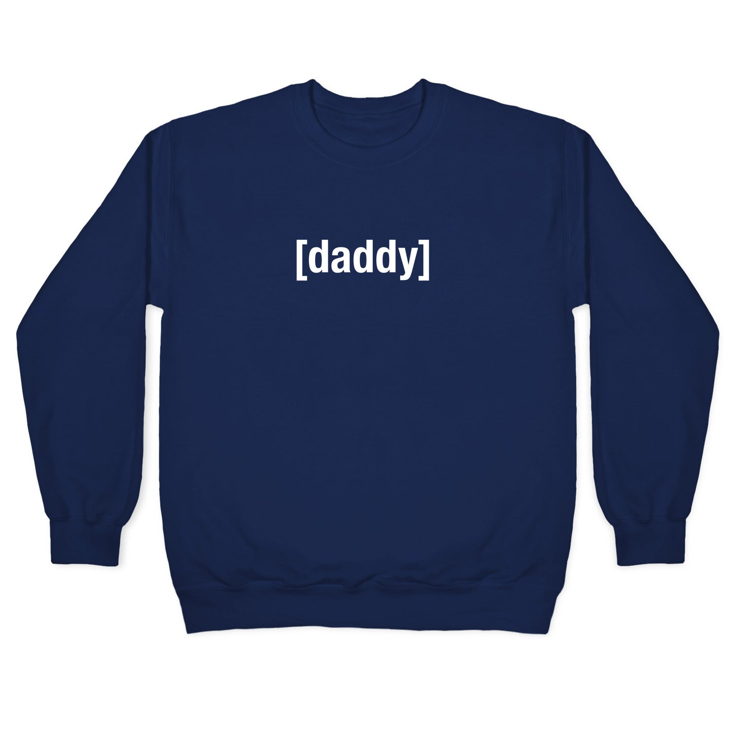 [Daddy] Shirt (white) Crewneck Sweatshirt
