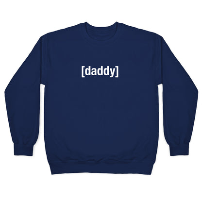 [Daddy] Shirt (white) Crewneck Sweatshirt