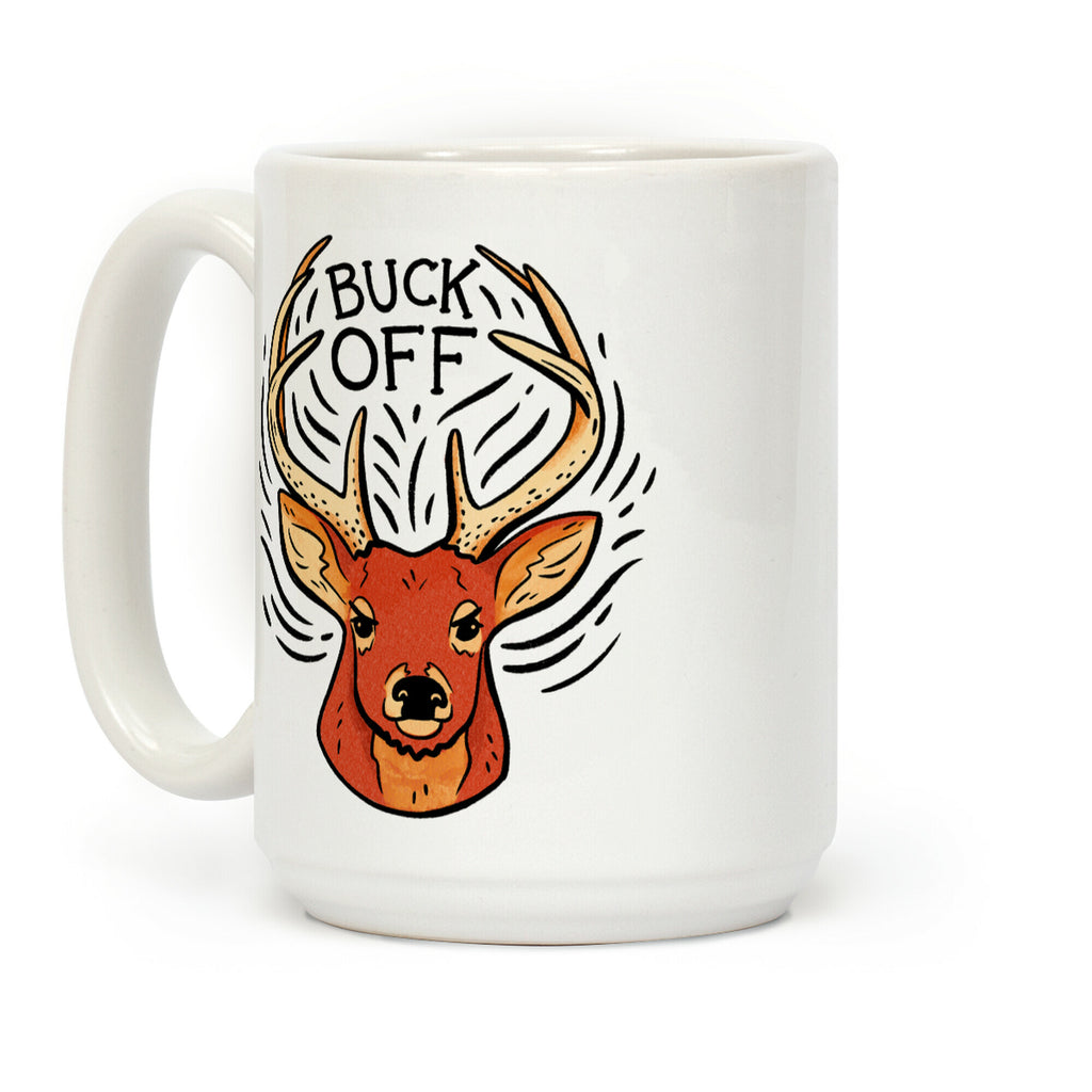 Buck Off Deer Coffee Mug