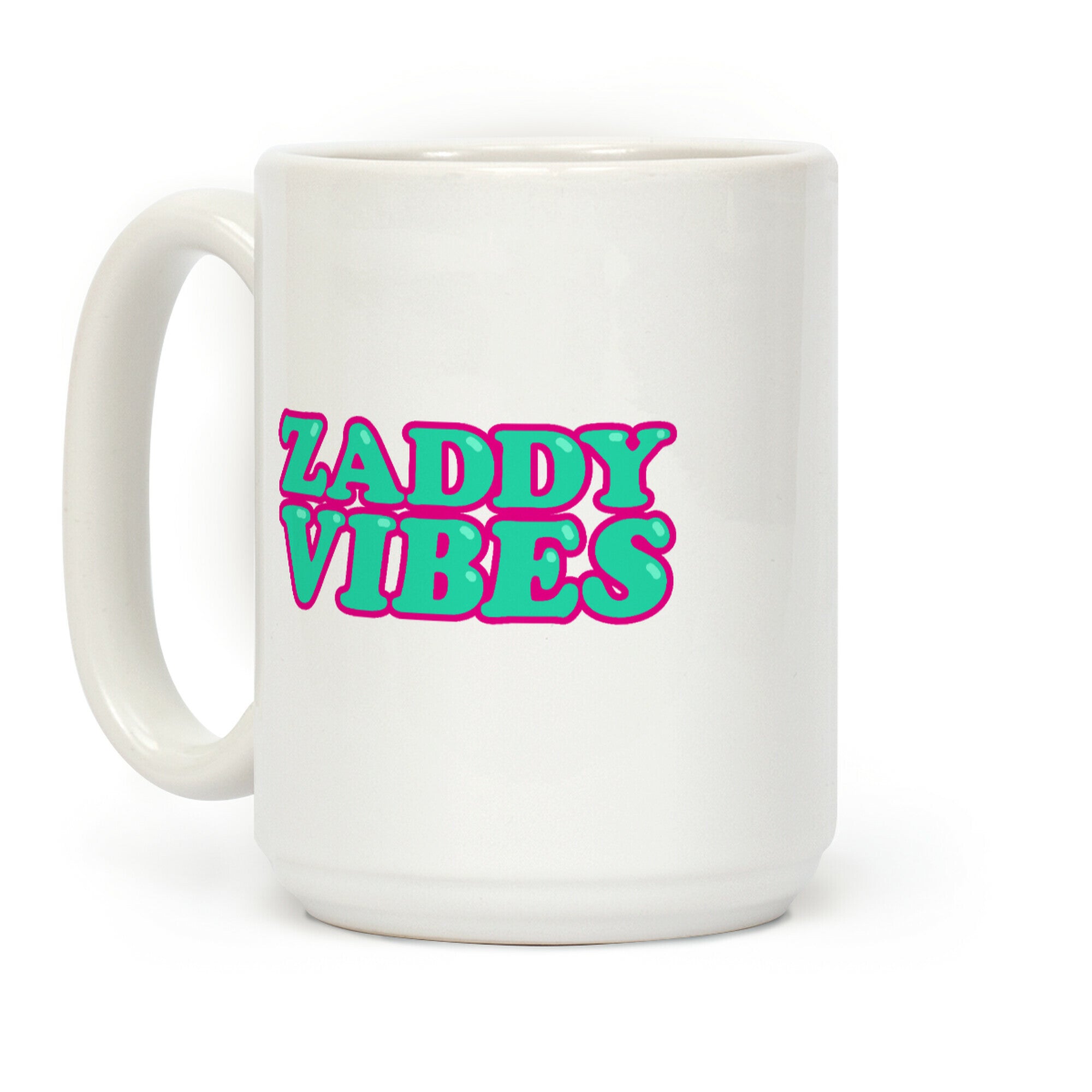 Zaddy Vibes Coffee Mug