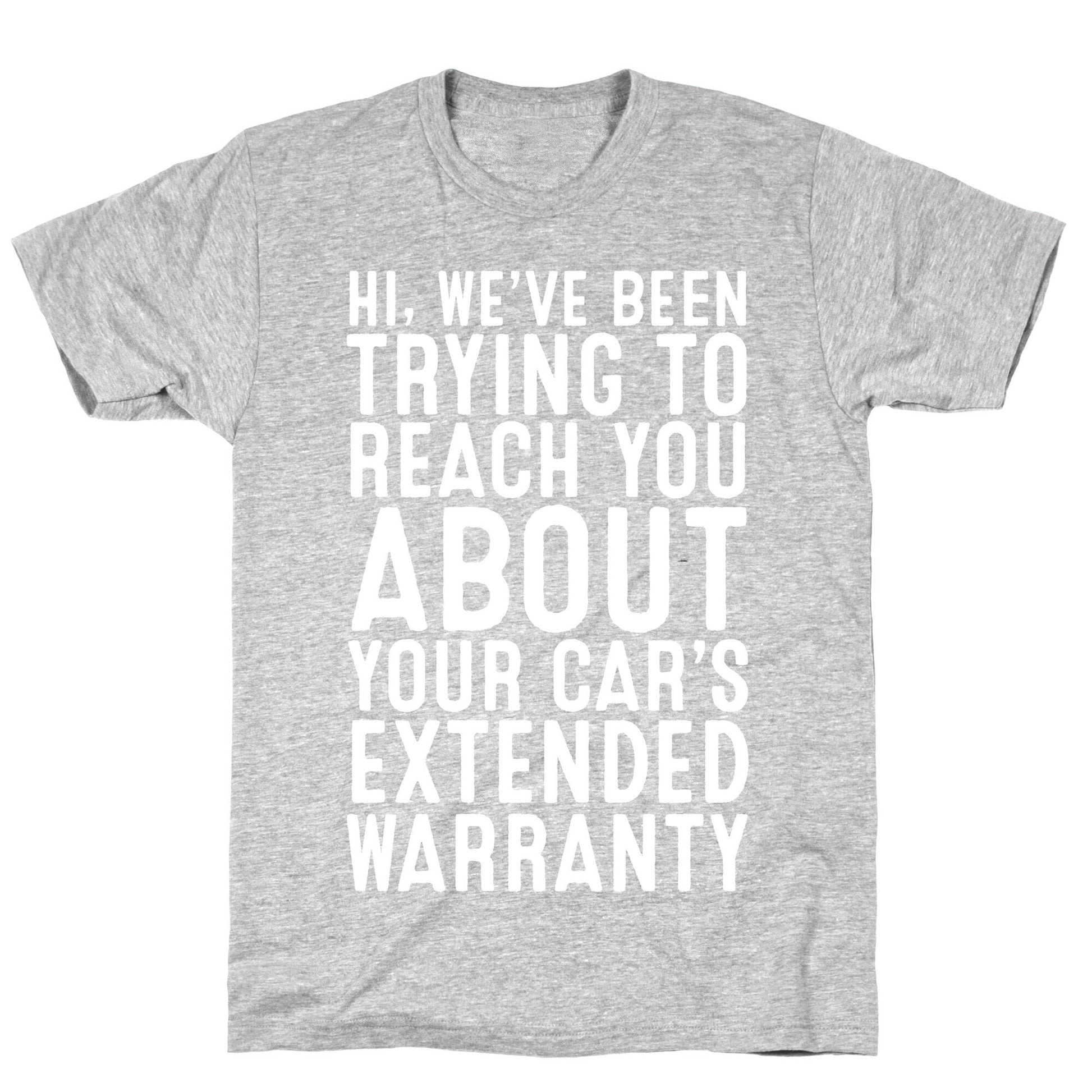 Your Car's Extended Warranty T-Shirt