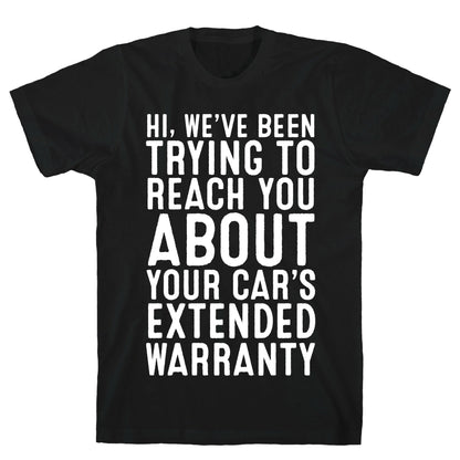 Your Car's Extended Warranty T-Shirt