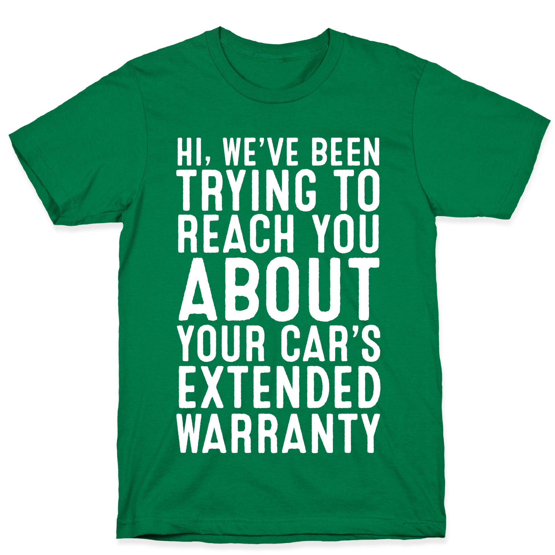 Your Car's Extended Warranty T-Shirt
