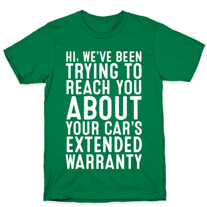 Your Car's Extended Warranty T-Shirt