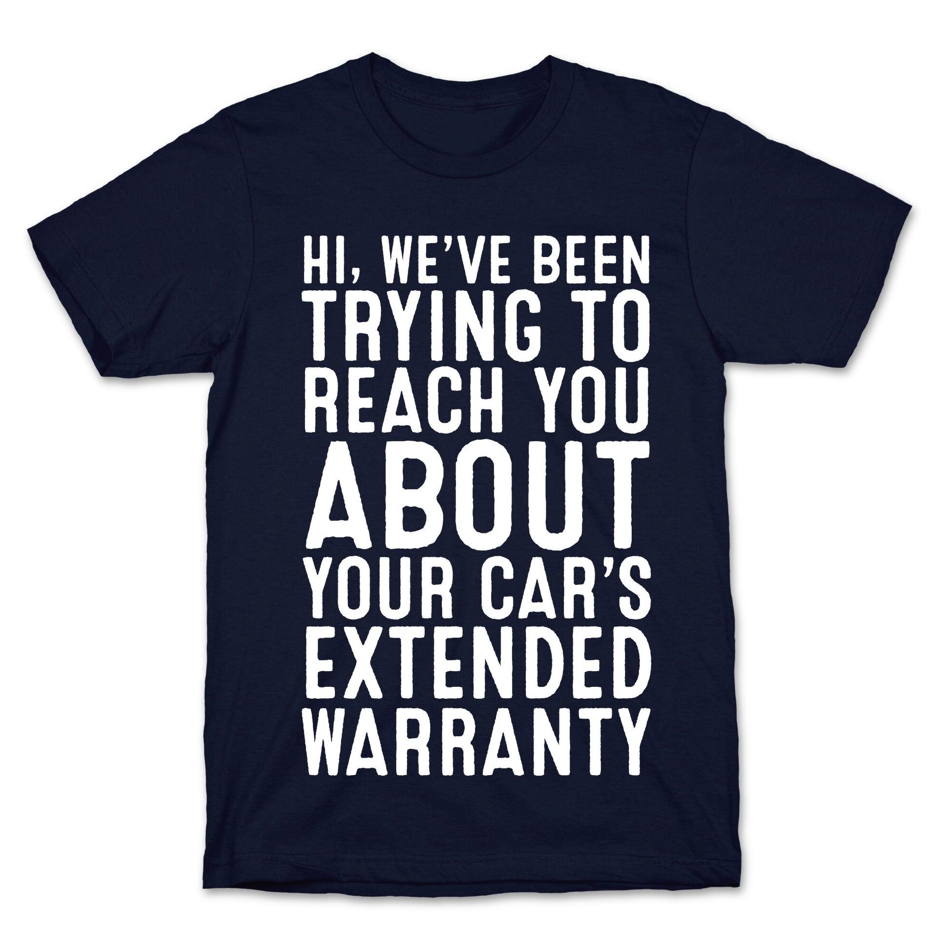 Your Car's Extended Warranty T-Shirt