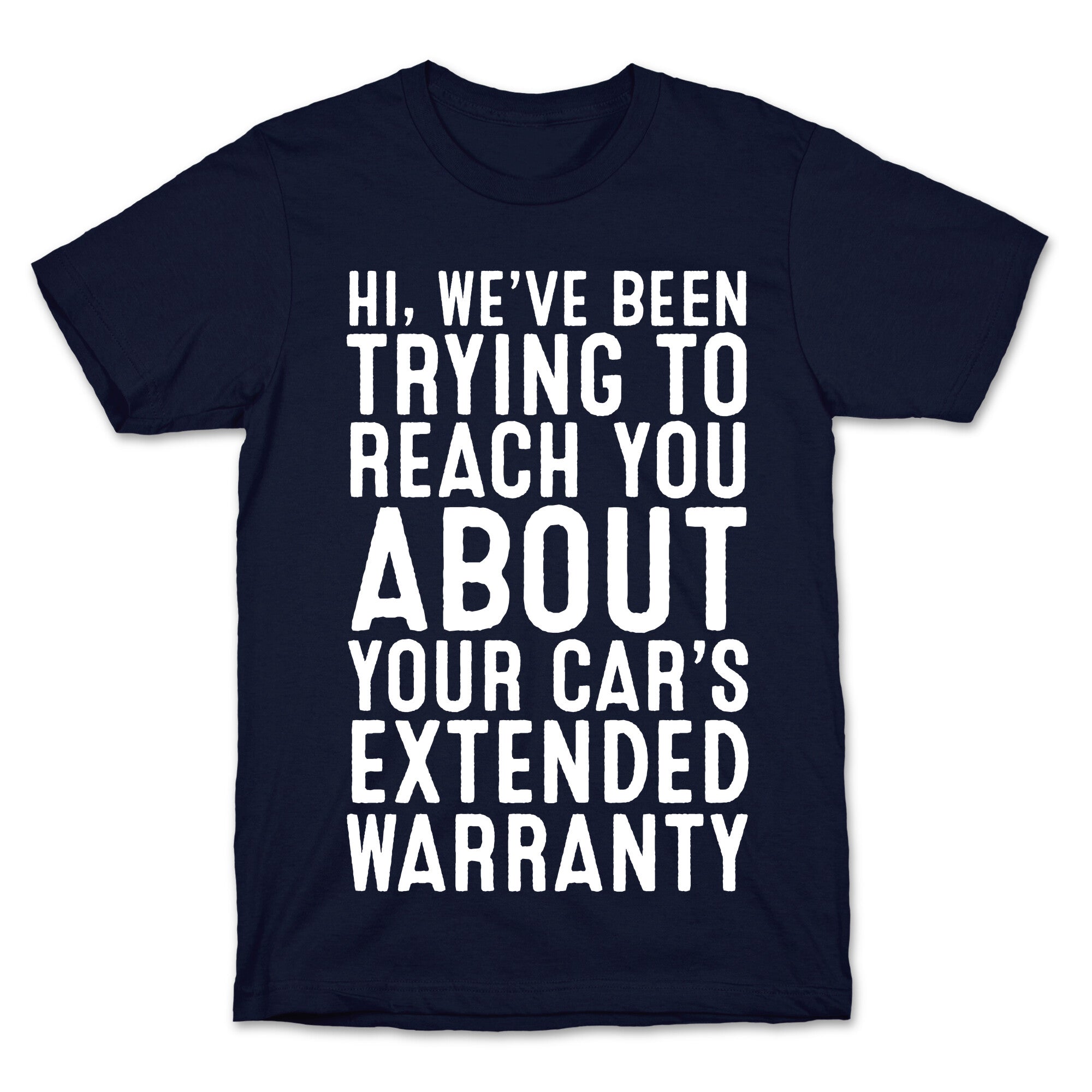 Your Car's Extended Warranty T-Shirt
