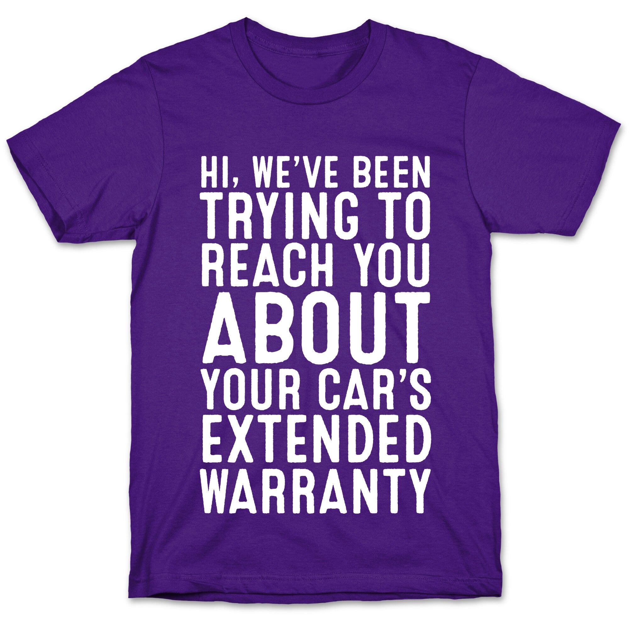 Your Car's Extended Warranty T-Shirt