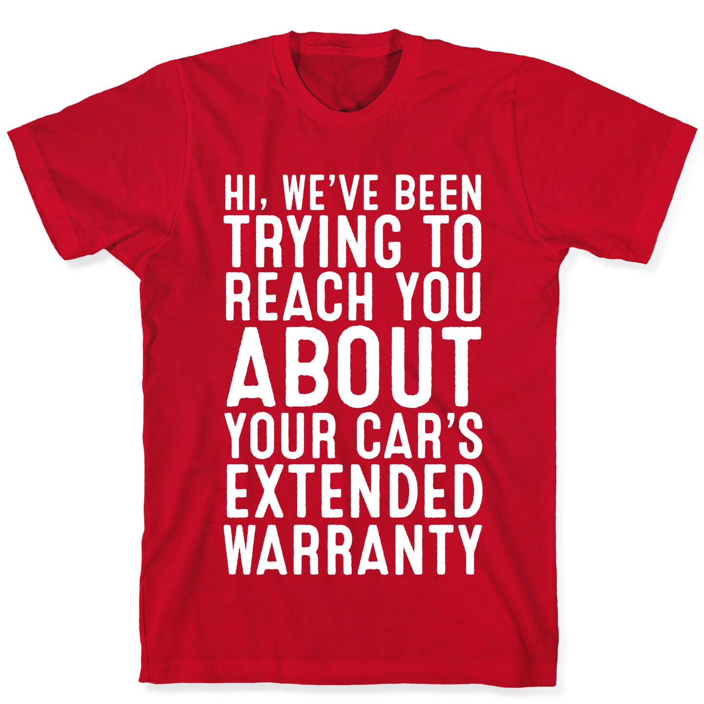 Your Car's Extended Warranty T-Shirt