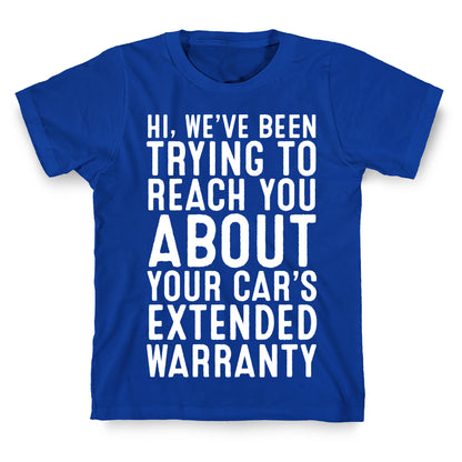 Your Car's Extended Warranty T-Shirt