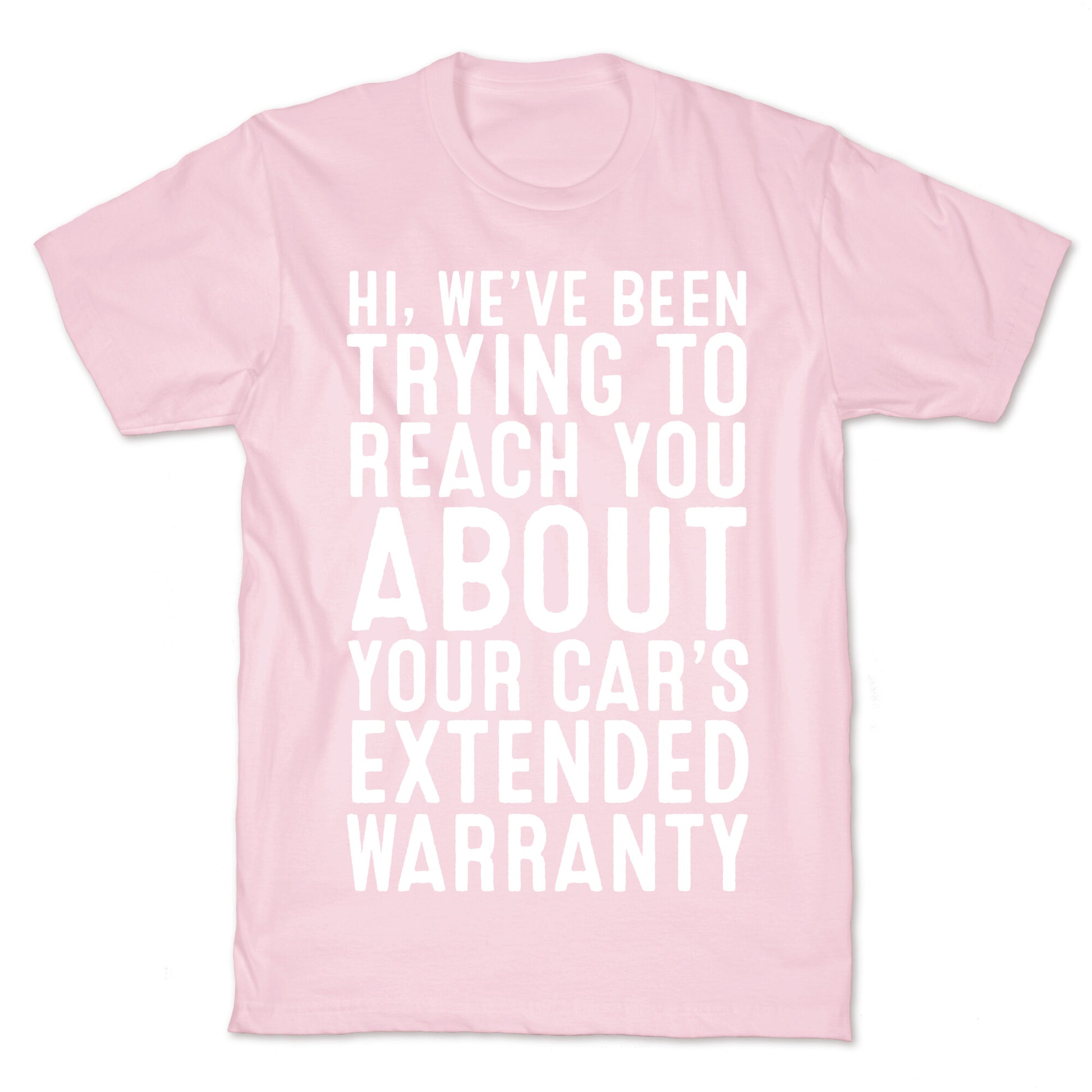Your Car's Extended Warranty T-Shirt