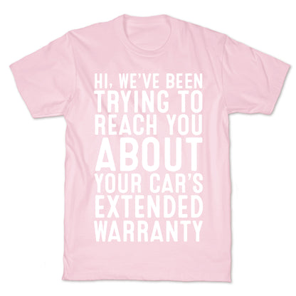 Your Car's Extended Warranty T-Shirt