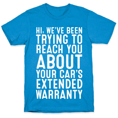 Your Car's Extended Warranty T-Shirt