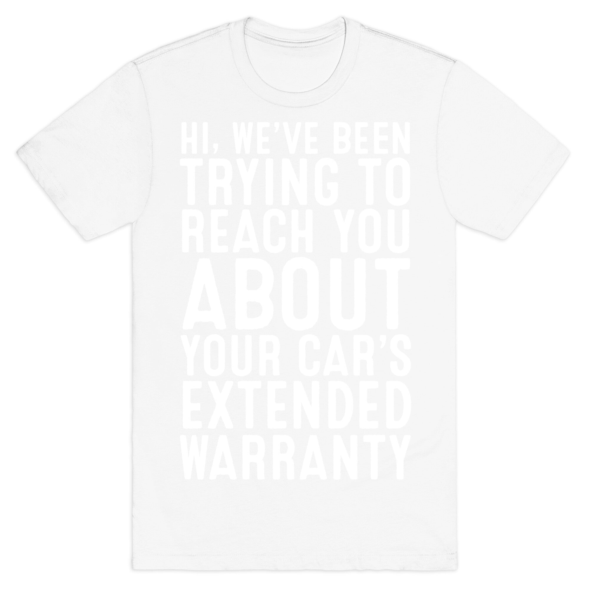 Your Car's Extended Warranty T-Shirt