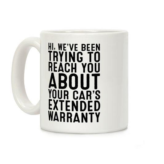 Your Car's Extended Warranty Coffee Mug