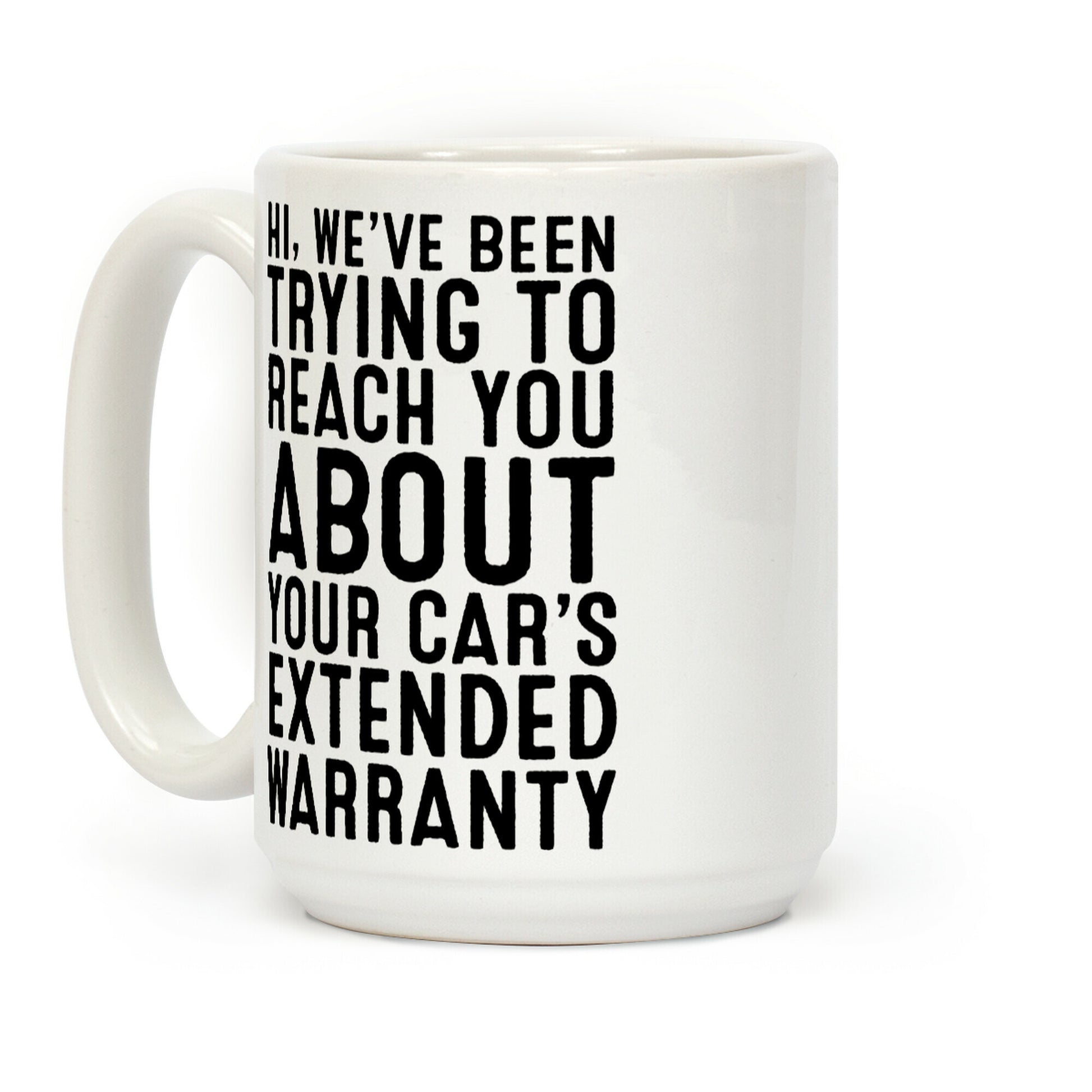 Your Car's Extended Warranty Coffee Mug