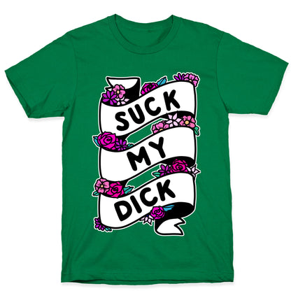 Suck My Dick Ribbon T-Shirt