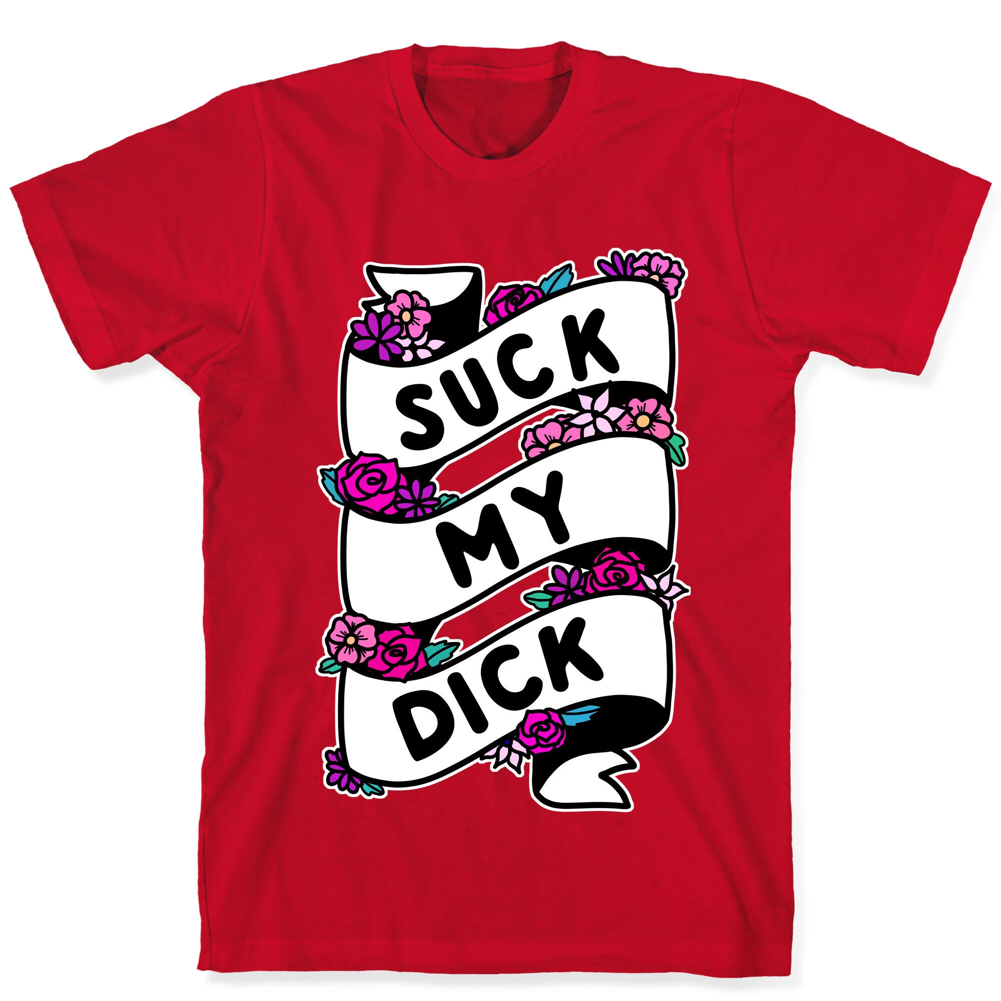 Suck My Dick Ribbon T-Shirt