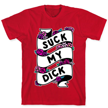 Suck My Dick Ribbon T-Shirt