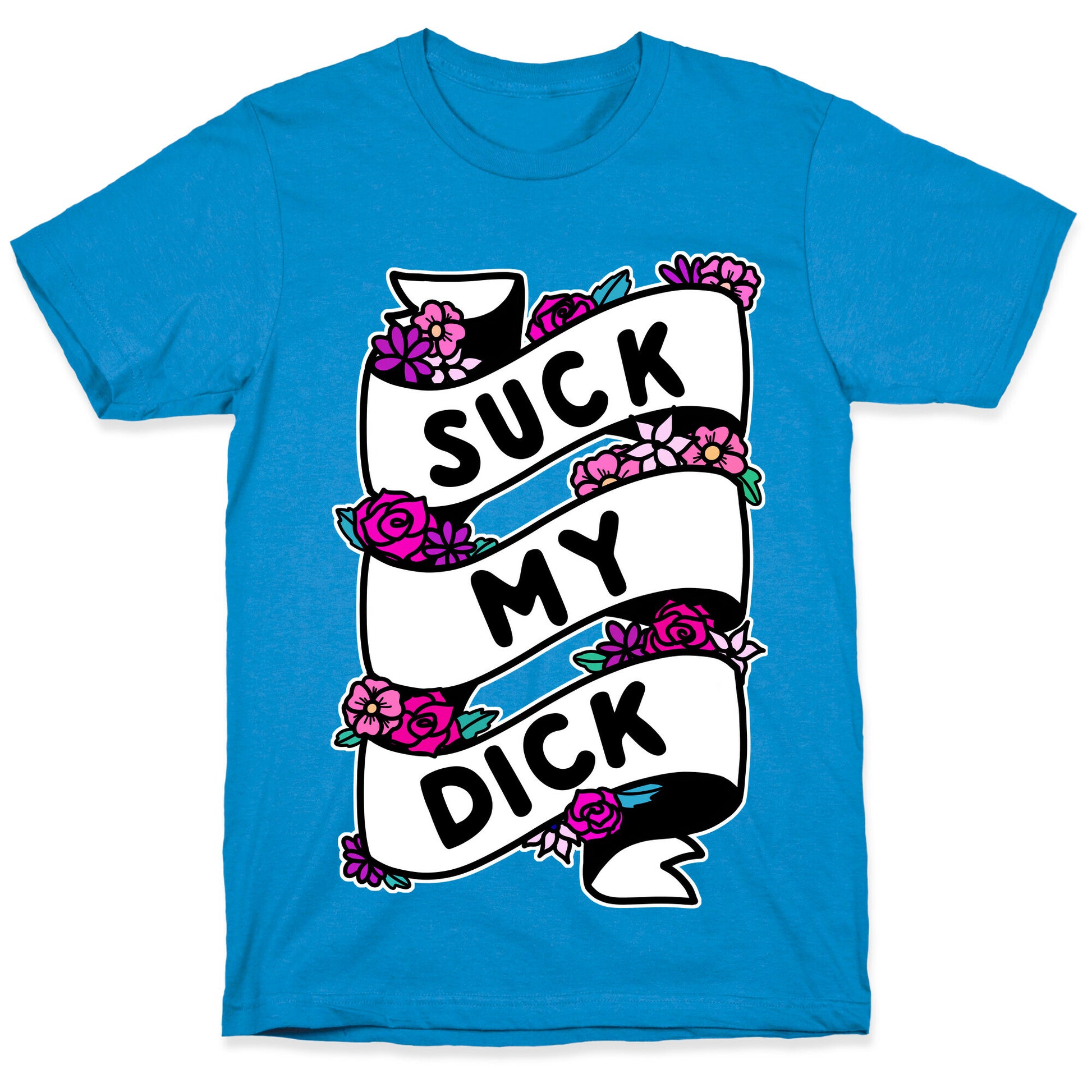 Suck My Dick Ribbon T-Shirt