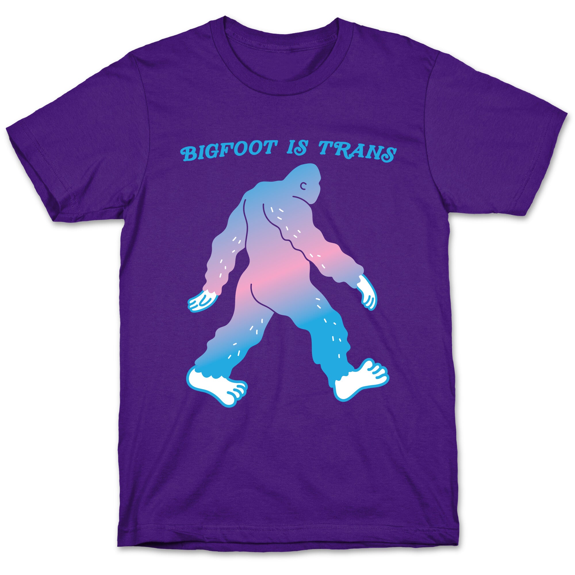 Bigfoot Is Trans T-Shirt