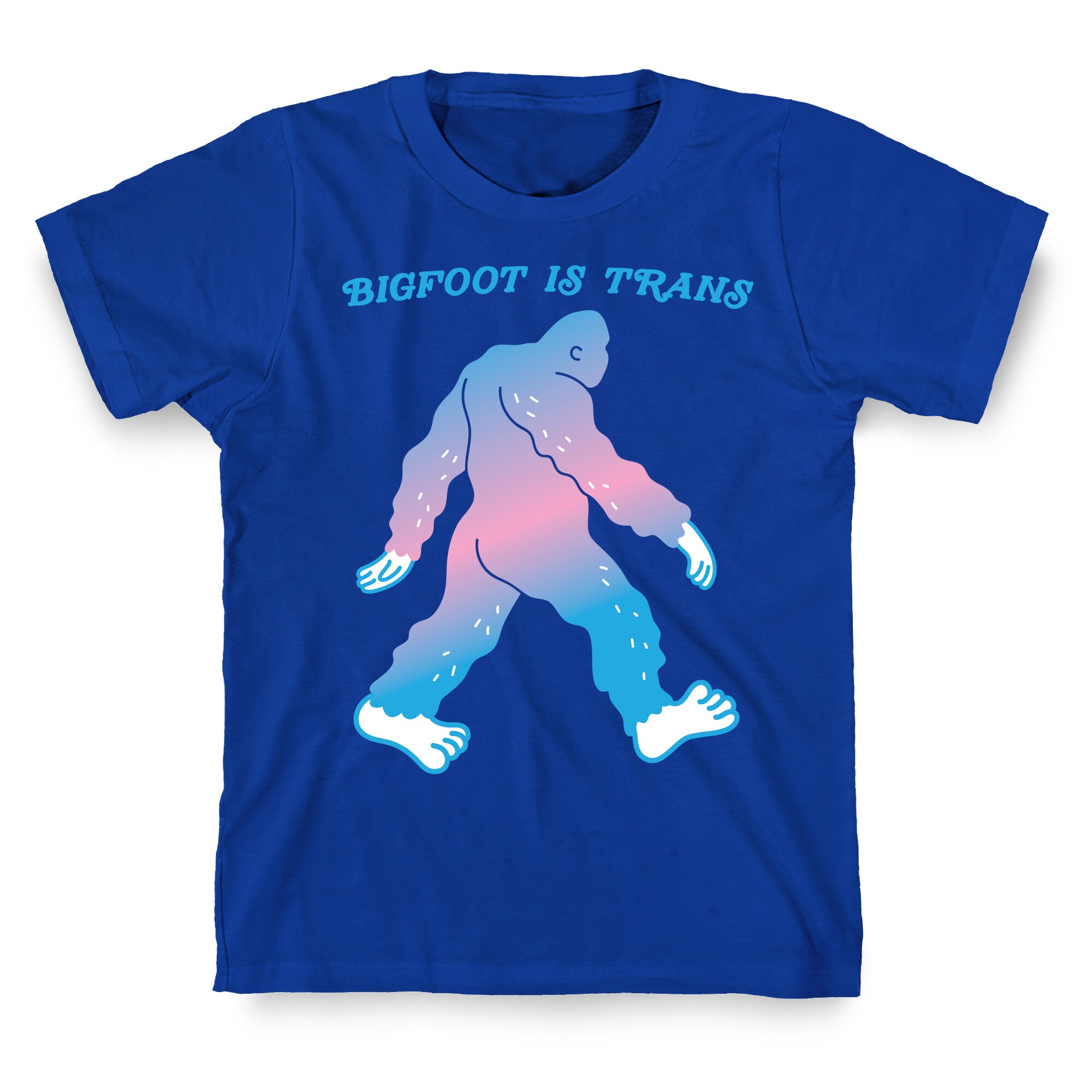 Bigfoot Is Trans T-Shirt