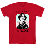 Let's Get Wilde (Oscar Wilde) T-Shirt