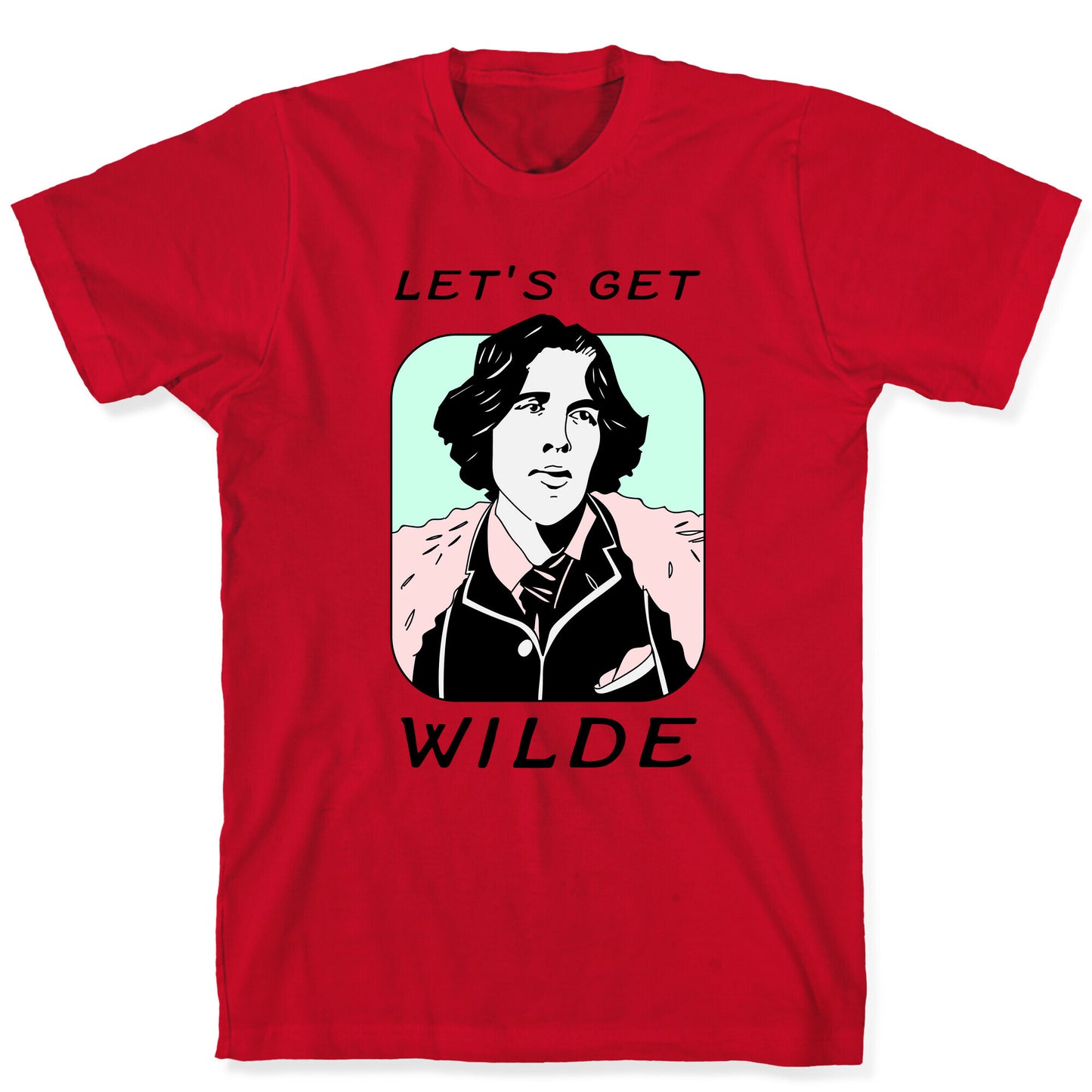 Let's Get Wilde (Oscar Wilde) T-Shirt