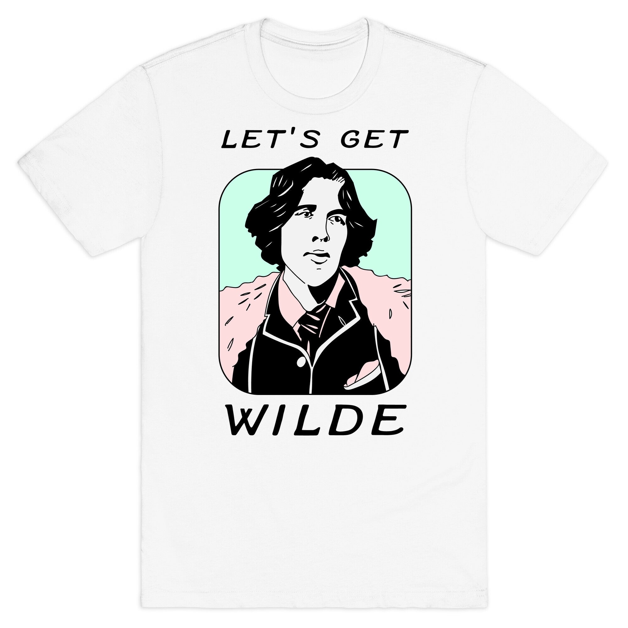 Let's Get Wilde (Oscar Wilde) T-Shirt