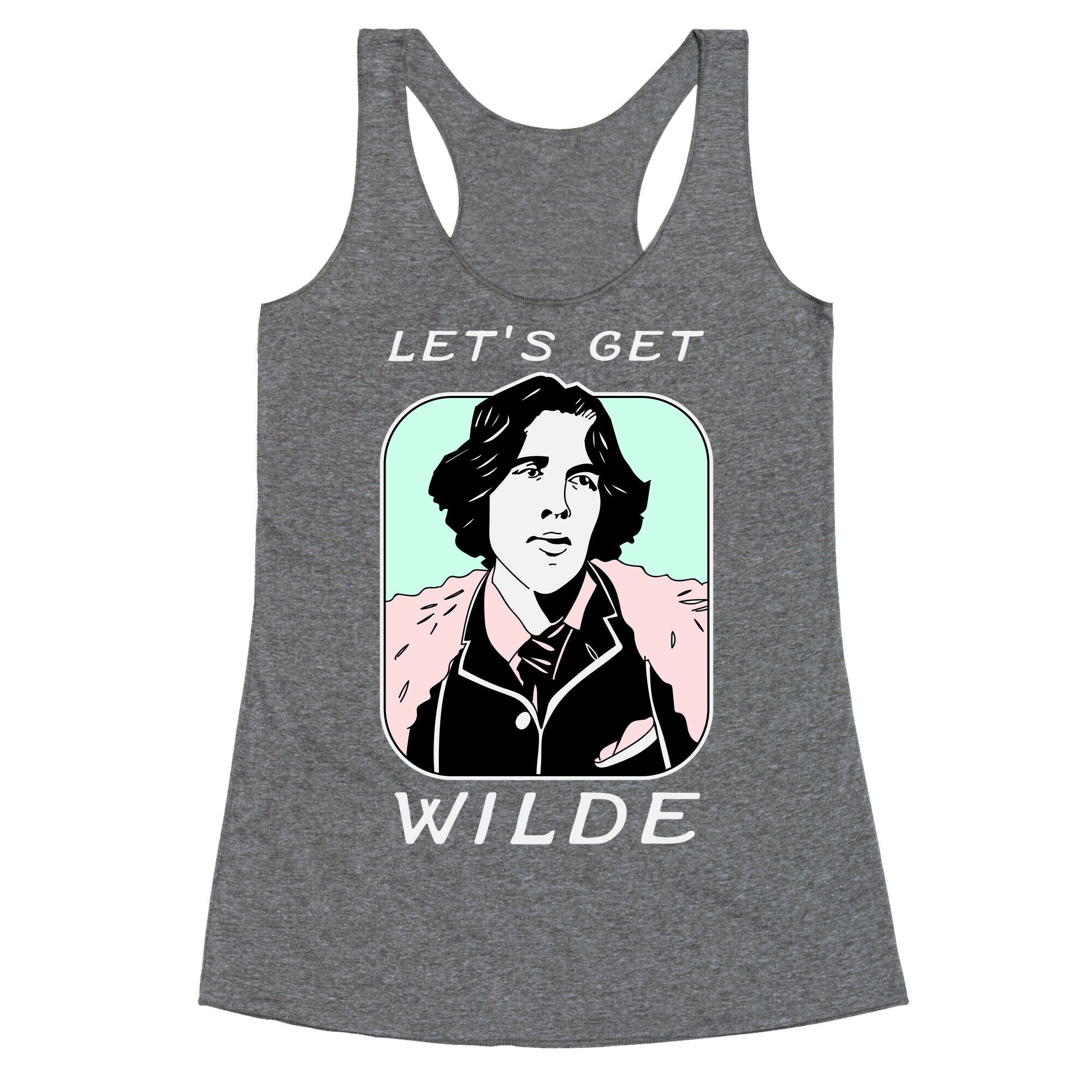Let's Get Wilde (Oscar Wilde) Racerback Tank
