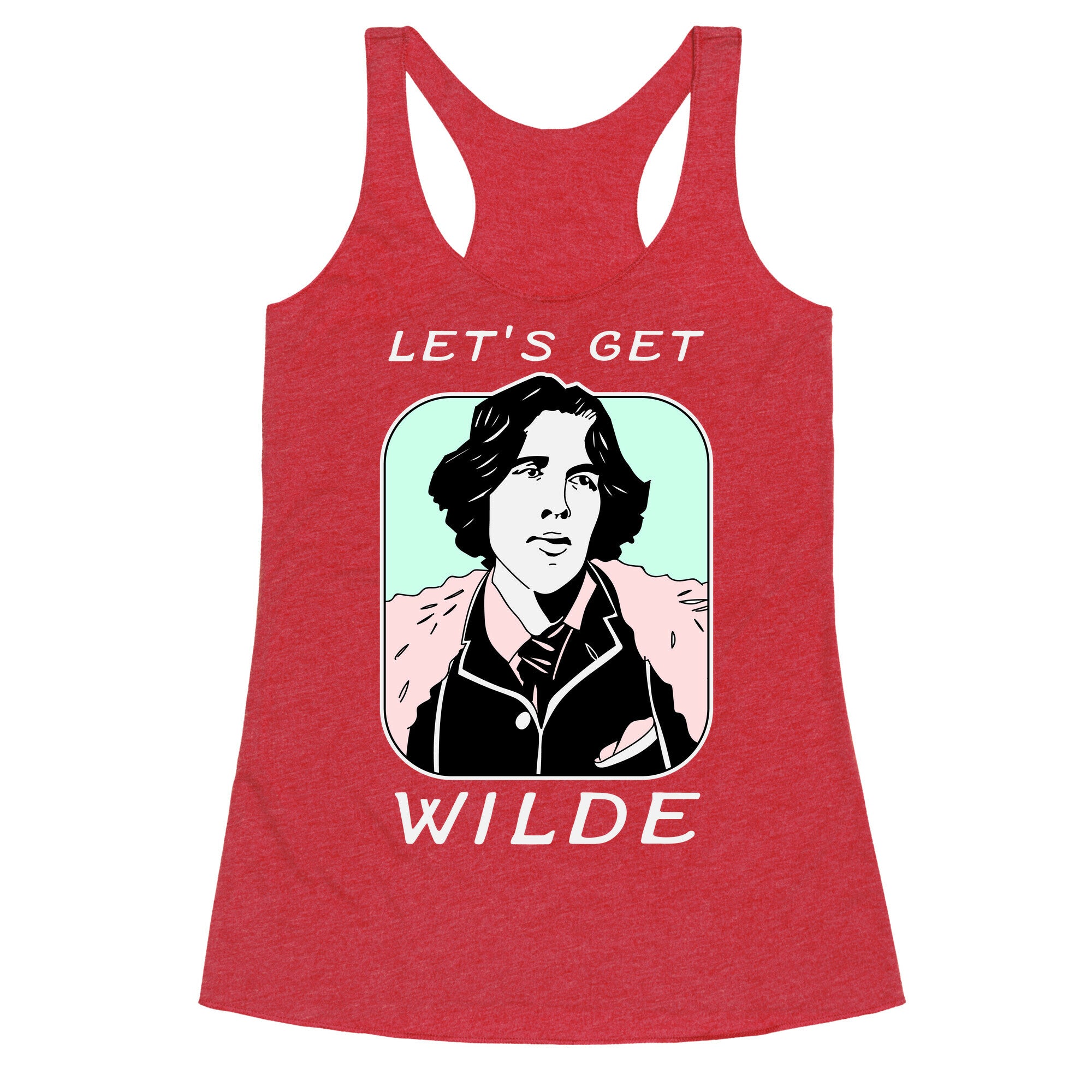 Let's Get Wilde (Oscar Wilde) Racerback Tank
