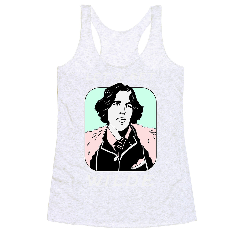 Let's Get Wilde (Oscar Wilde) Racerback Tank