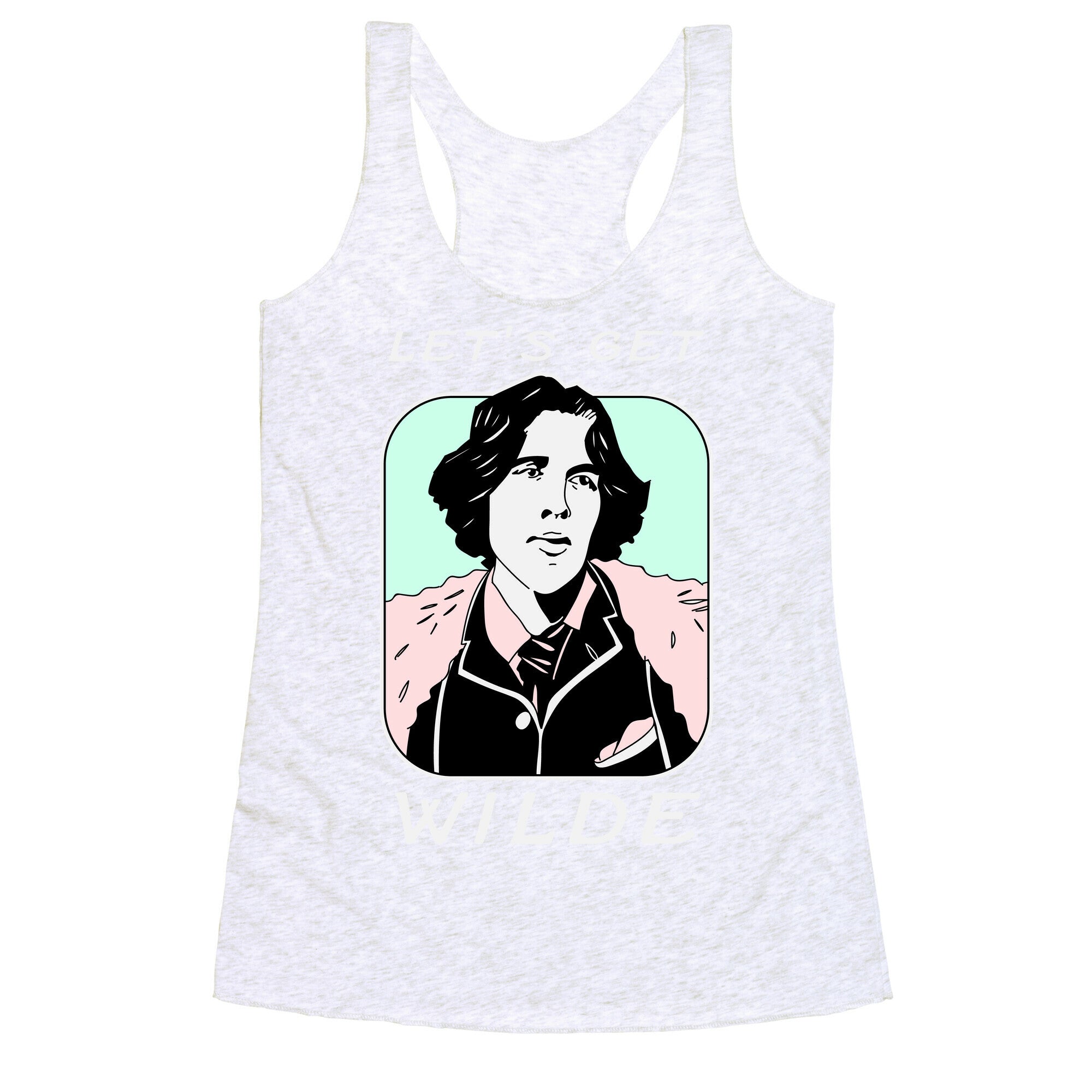 Let's Get Wilde (Oscar Wilde) Racerback Tank