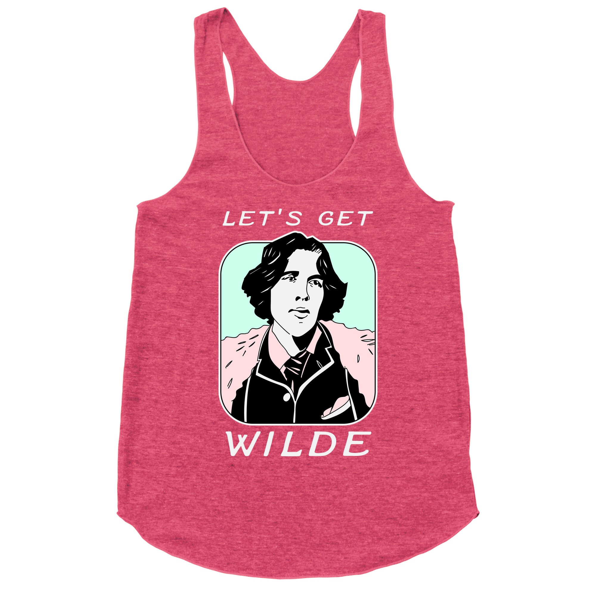 Let's Get Wilde (Oscar Wilde) Racerback Tank