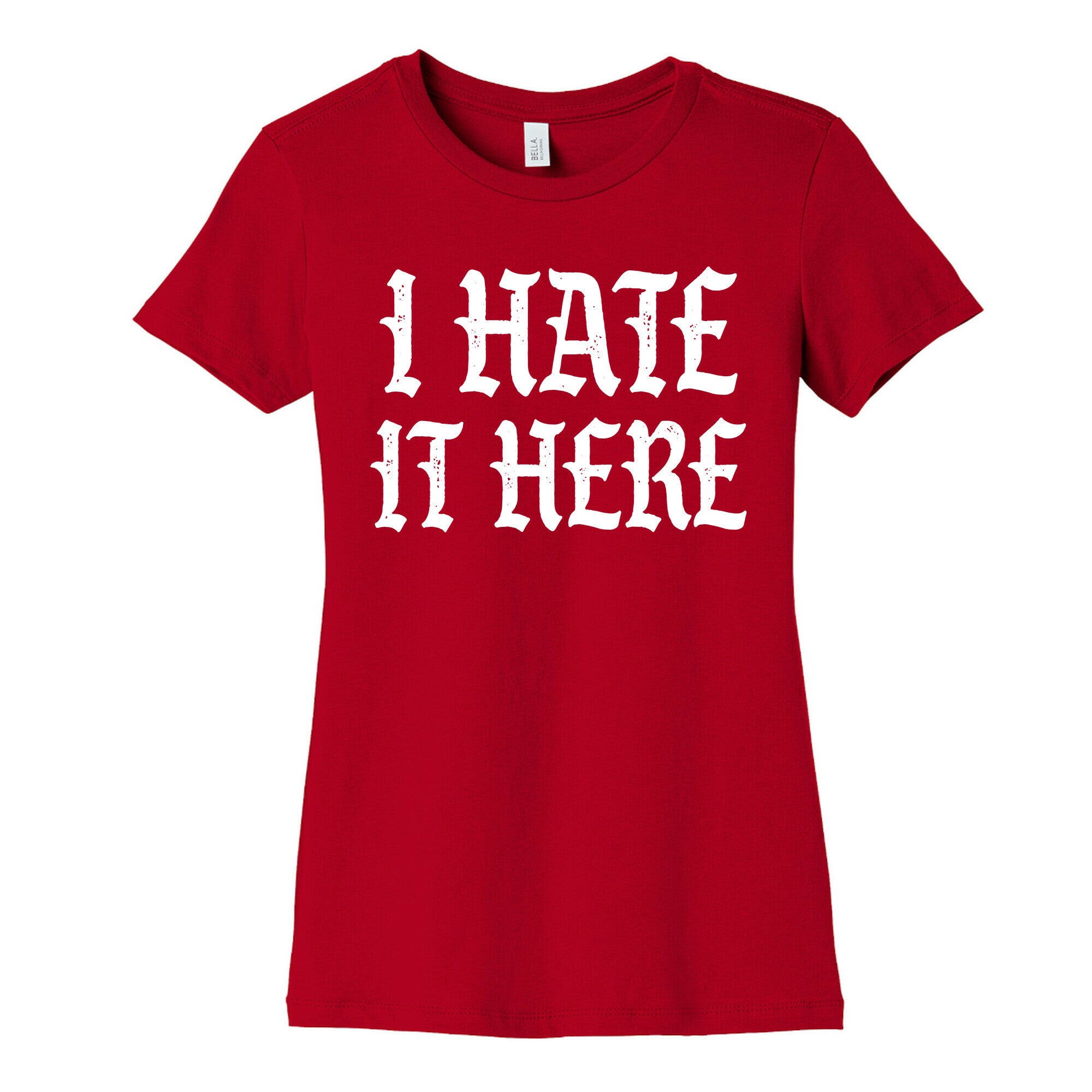 I Hate It Here Women's Cotton Tee