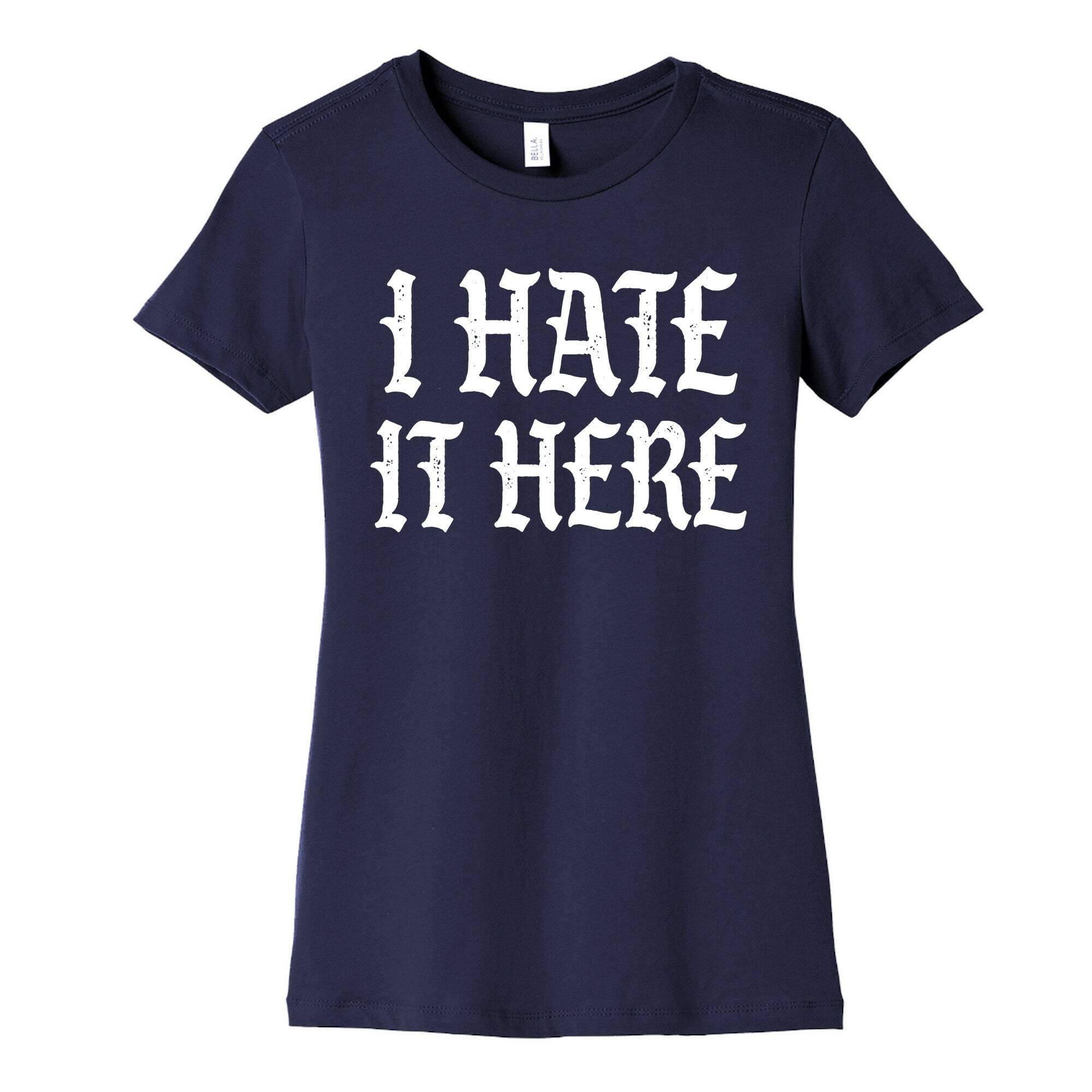 I Hate It Here Women's Cotton Tee