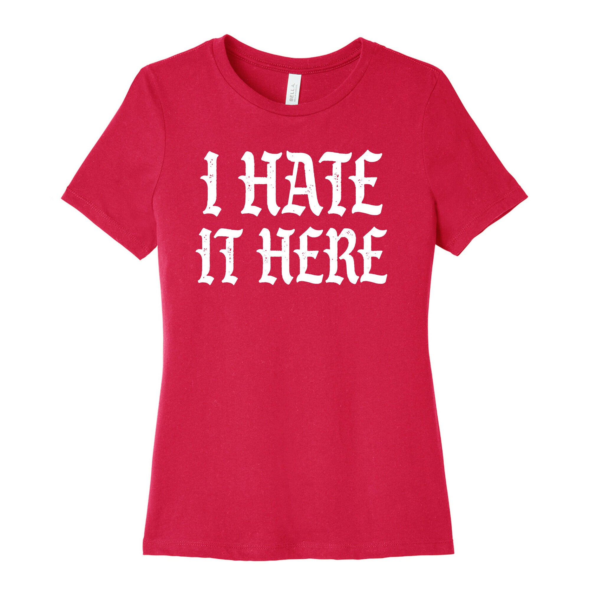 I Hate It Here Women's Cotton Tee