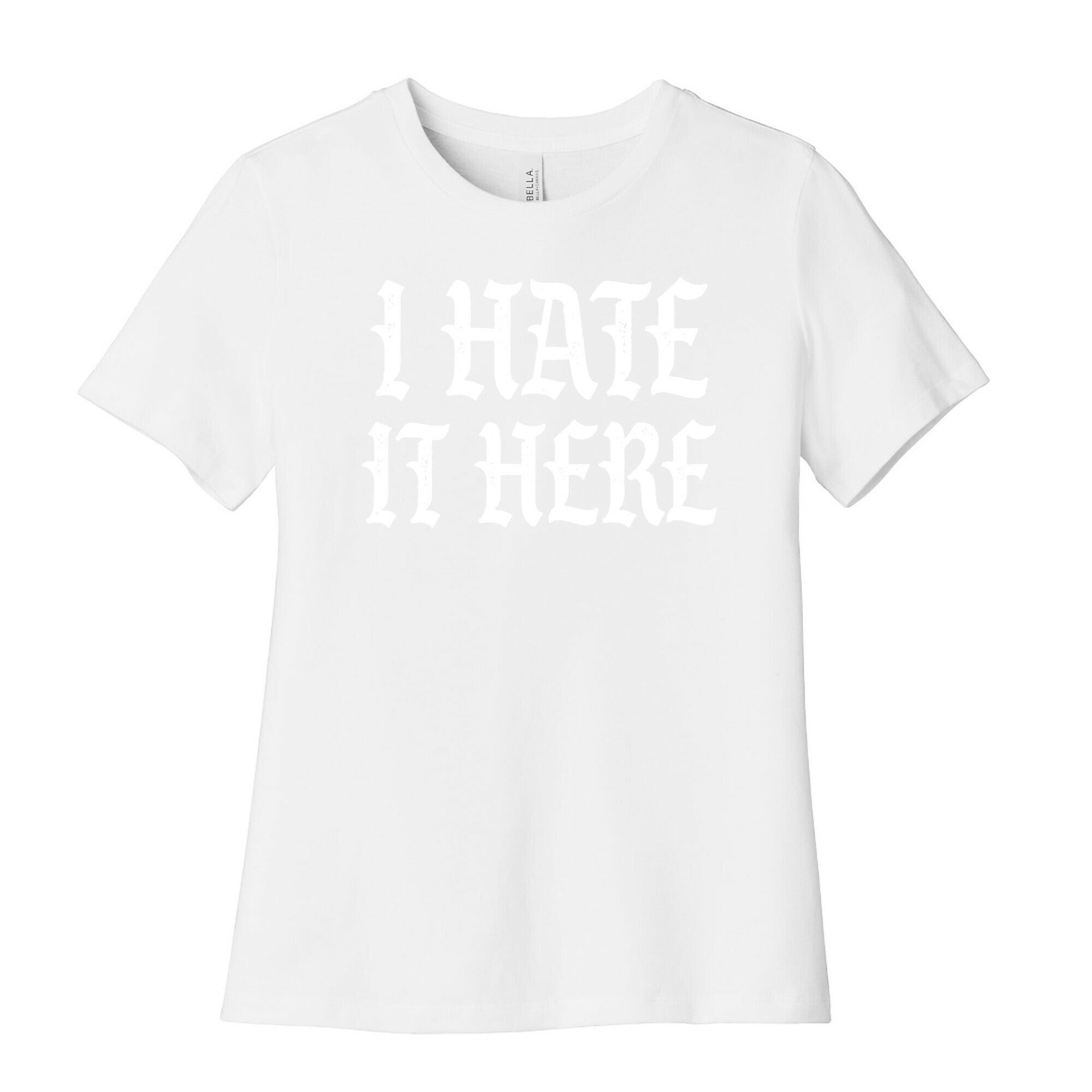 I Hate It Here Women's Cotton Tee