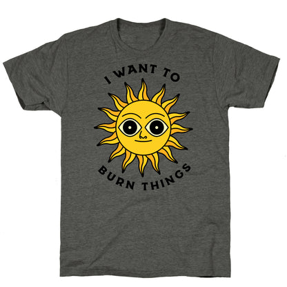 I Want to Burn Things (Scary Sun) Unisex Triblend Tee
