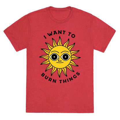 I Want to Burn Things (Scary Sun) Unisex Triblend Tee