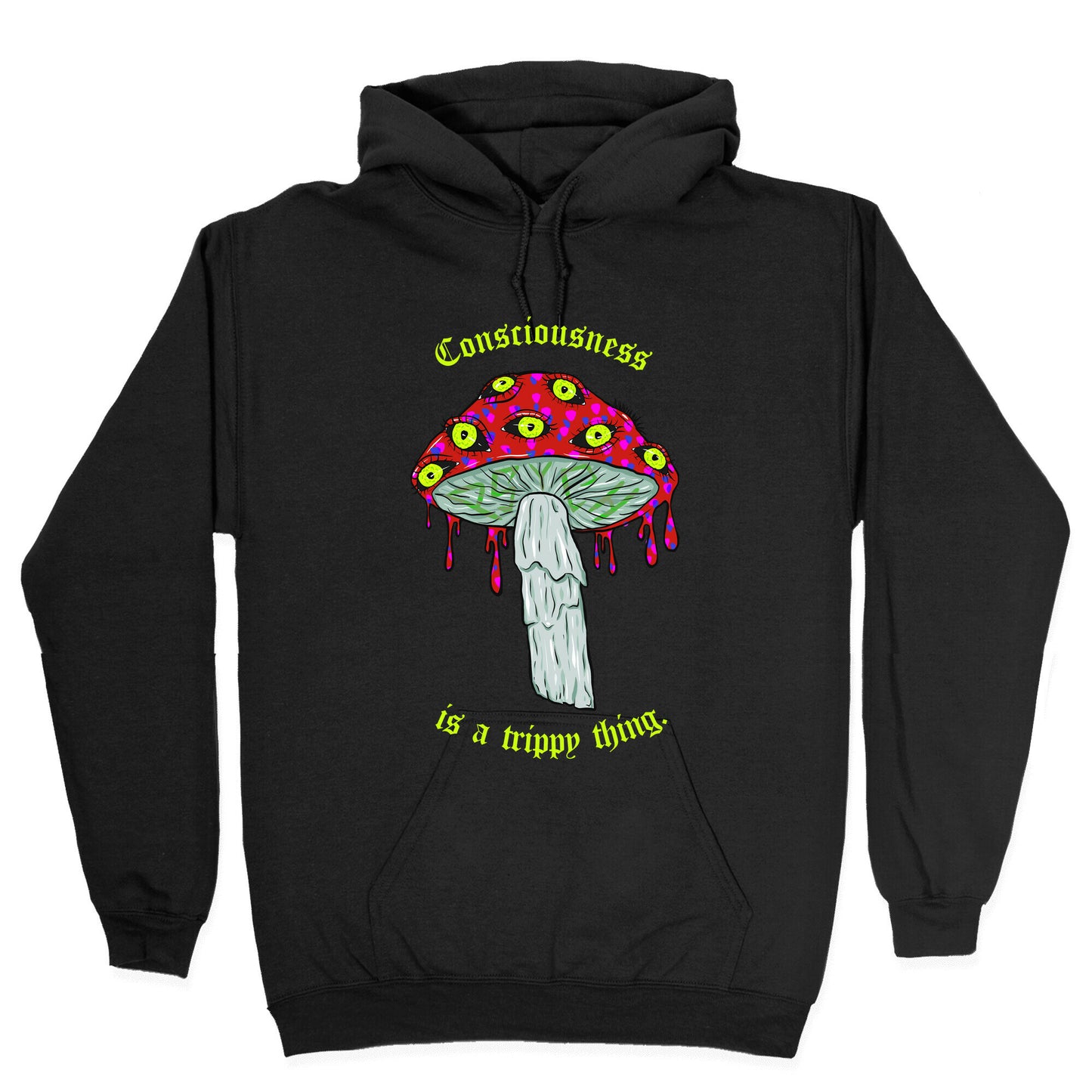Consciousness Is A Trippy Thing Hoodie