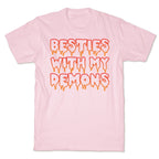 Besties With My Demons T-Shirt