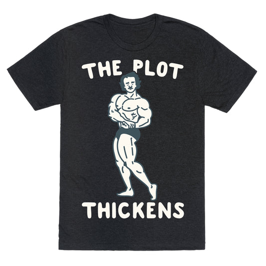 The Plot Thickens Poe Parody Unisex Triblend Tee
