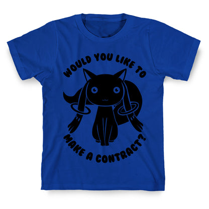 Would You Like To Make A Contract? T-Shirt