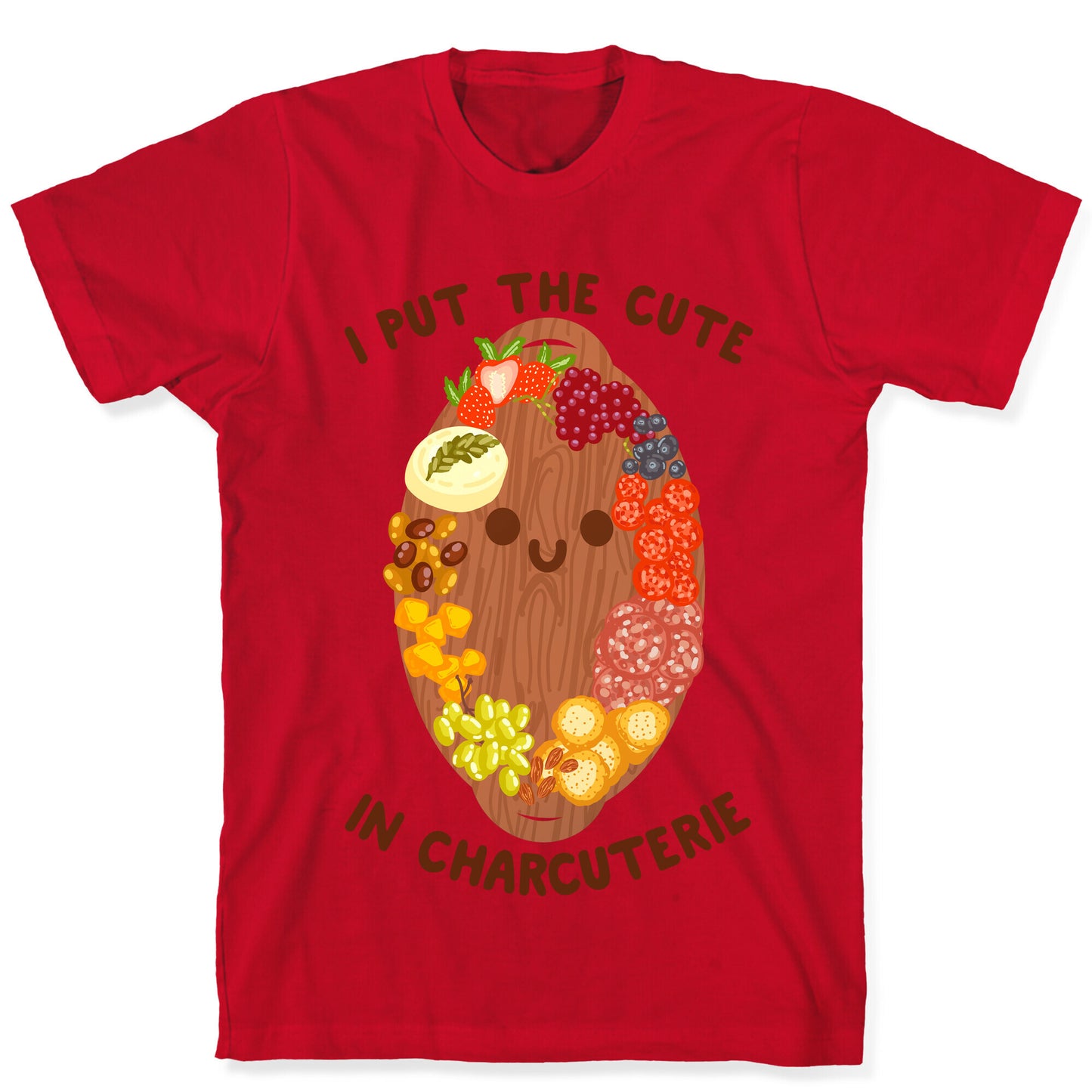 I Put the Cute In Charcuterie T-Shirt