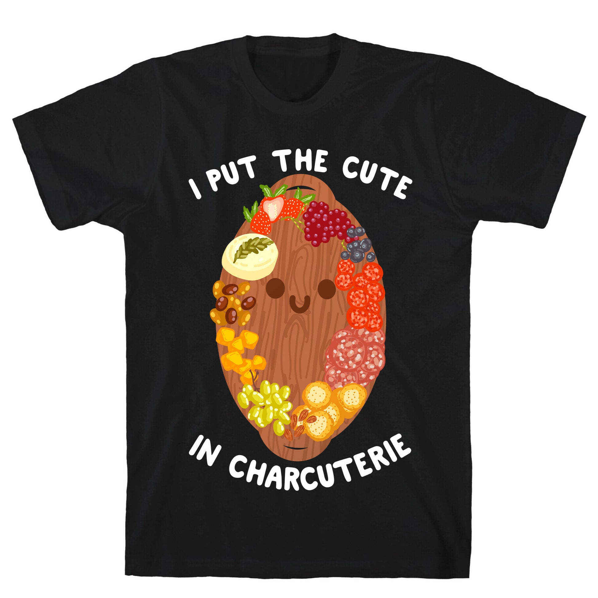 I Put the Cute In Charcuterie T-Shirt