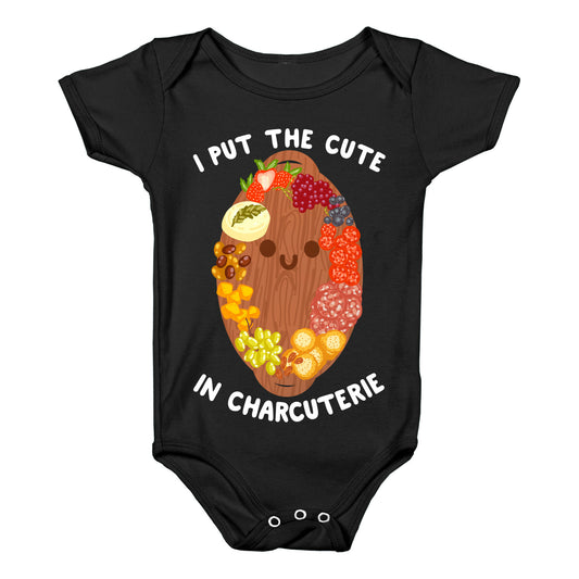 I Put the Cute In Charcuterie Baby One Piece