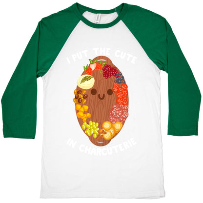 I Put the Cute In Charcuterie Baseball Tee